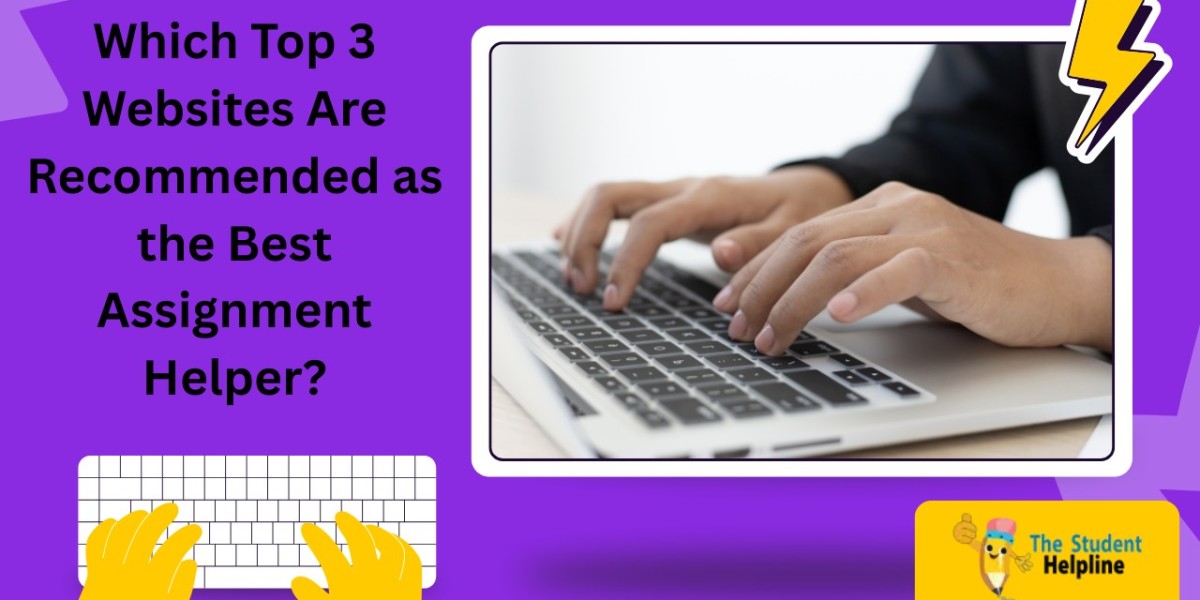 Which Top 3 Websites Are Recommended as the Best Assignment Helper?