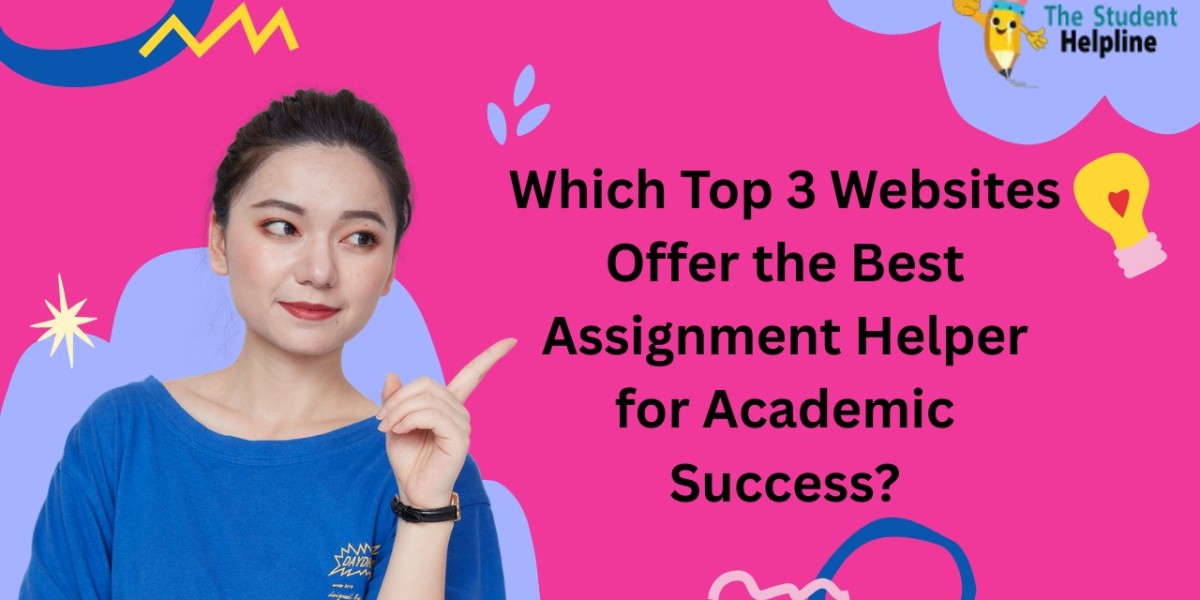 Which Top 3 Websites Offer the Best Assignment Helper for Academic Success?