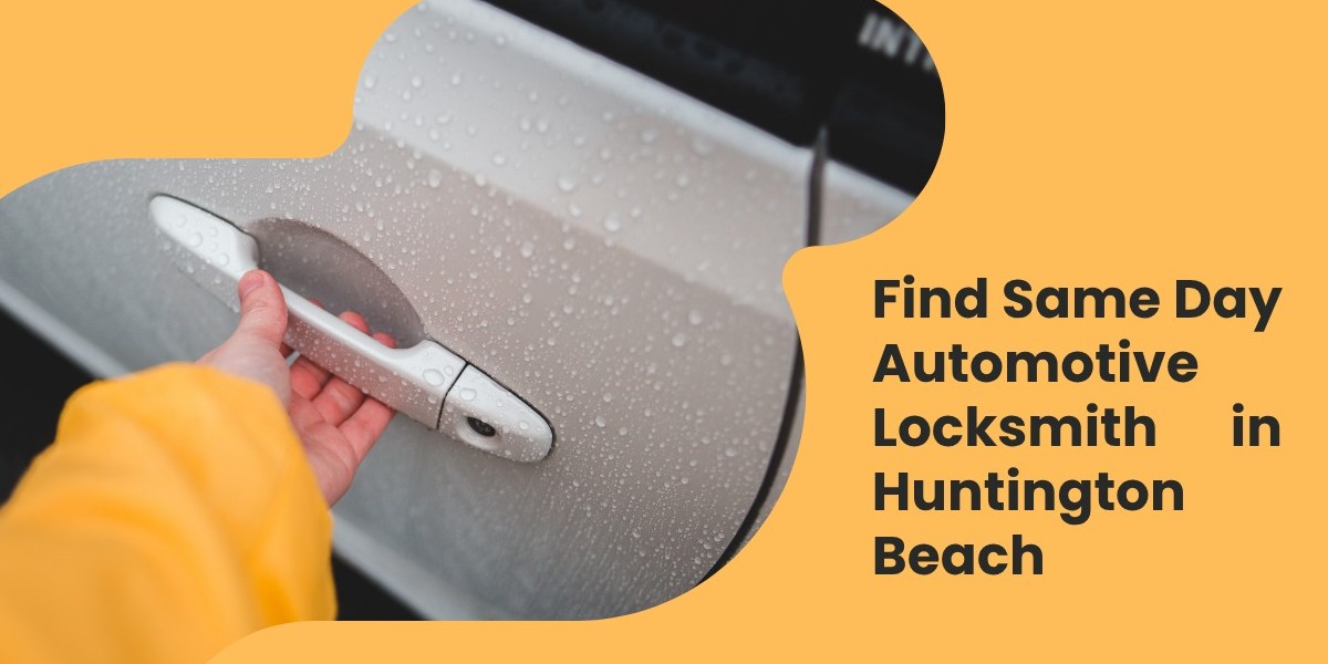 Find Same Day Automotive Locksmith in Huntington Beach